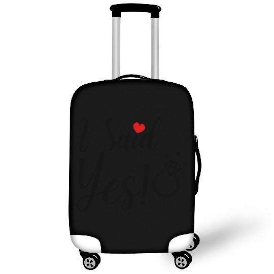 I Said Yes Engagement Luggage Covers