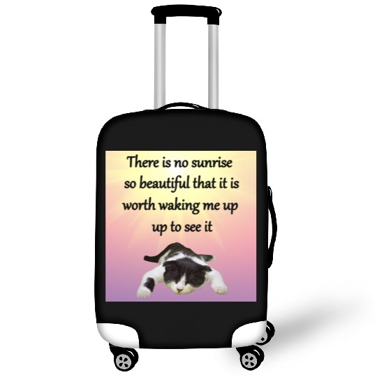 There is no sunrise so beautiful that it is worth Luggage Covers