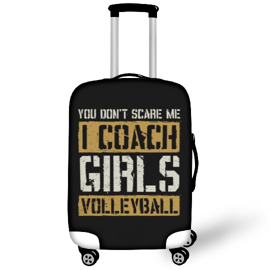 You Dont Scare Me I Coach Girls Volleyball Funny Luggage Covers