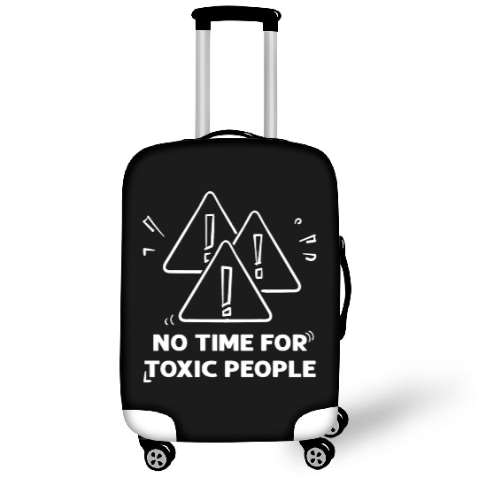 No time for toxic people Luggage Covers
