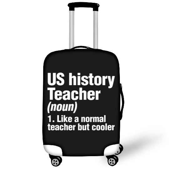 US History Teacher Like A Normal Teacher Only Luggage Covers