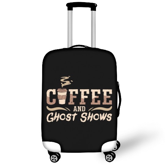 Ghost Hunter Coffee And Ghost Shows Ghost Hunting Luggage Covers