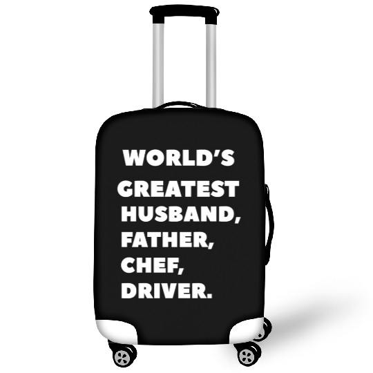 world's greatest, husband, father, chef, driver Luggage Covers