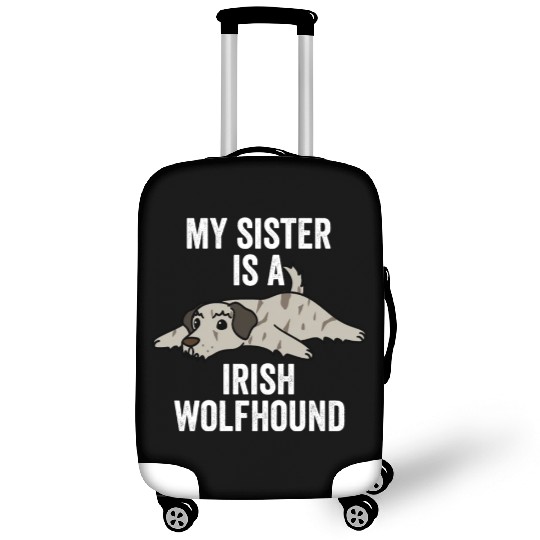 My Sister Is An Irish Wolfhound Luggage Covers