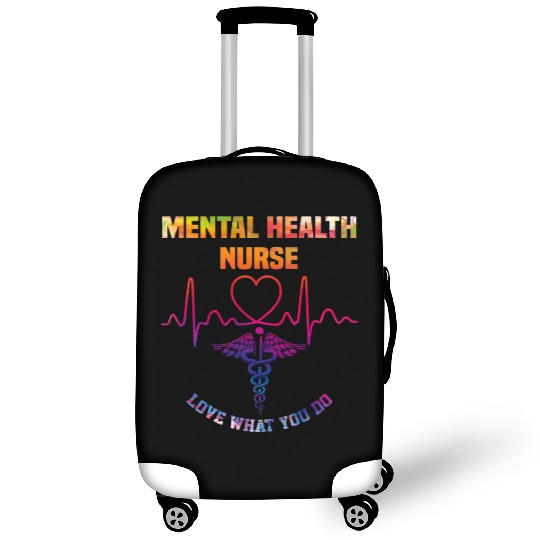 Mental health nurse - Love what you do Luggage Covers