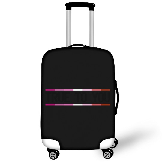 True to you - Lesbian Queer LGBTIQ+ Gay Pride Luggage Covers