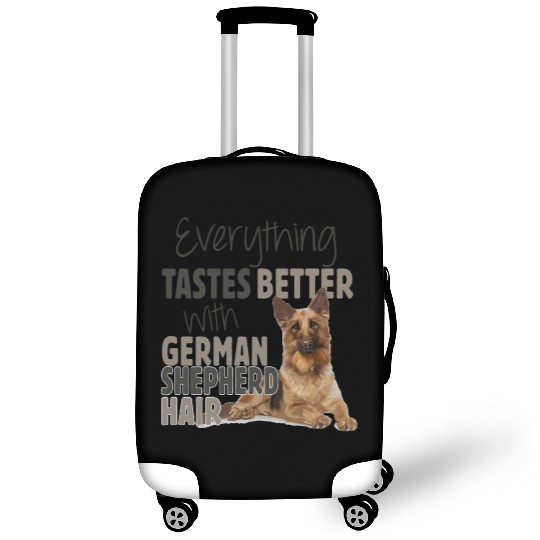 Everything Tastes Better With German Shepherd Hair Luggage Covers