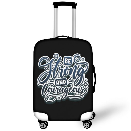Be strong and courageous Luggage Covers