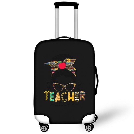 Teacher Life Messy Bun Teacher s Day First Day Of Luggage Covers