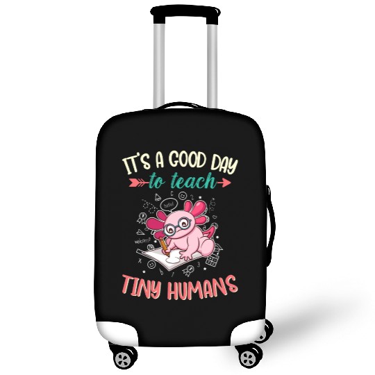 Good Day To Teach Tiny Humans Elementary Teacher Luggage Covers