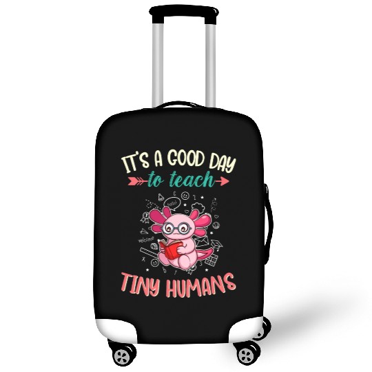 Good Day To Teach Tiny Humans Elementary Teacher Luggage Covers