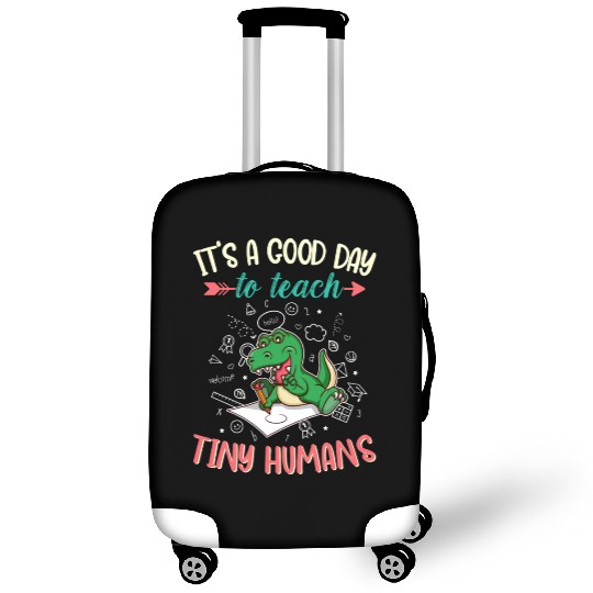 Good Day To Teach Tiny Humans Elementary Teacher Luggage Covers