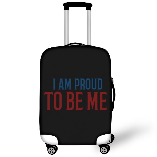 I am proud to be me Luggage Covers