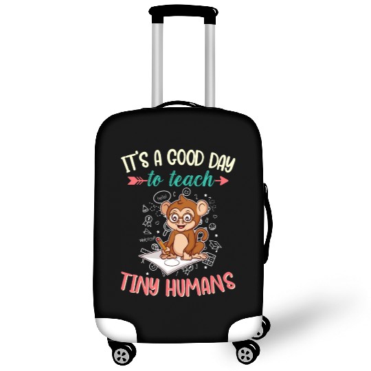 Good Day To Teach Tiny Humans Elementary Teacher Luggage Covers