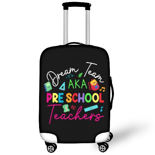 Dream Team Aka Preschool Teachers Luggage Covers