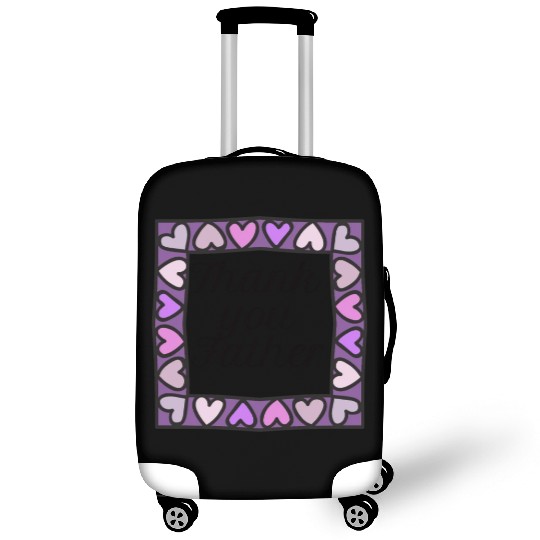 Thank you father Luggage Covers