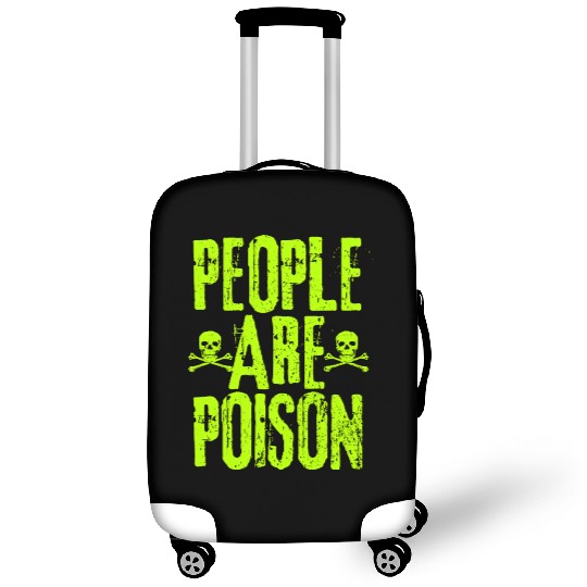 People Are Poison Luggage Covers