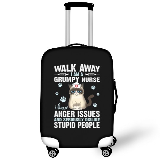 Walk Away I Am A Grumpy Nurse I Have Anger Issues Luggage Covers