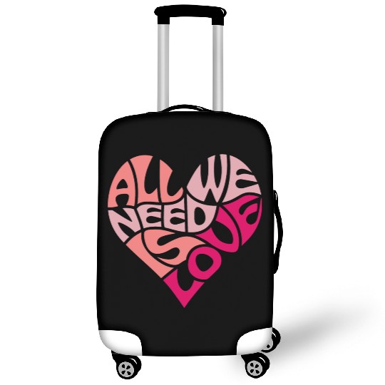 All we need is love Luggage Covers