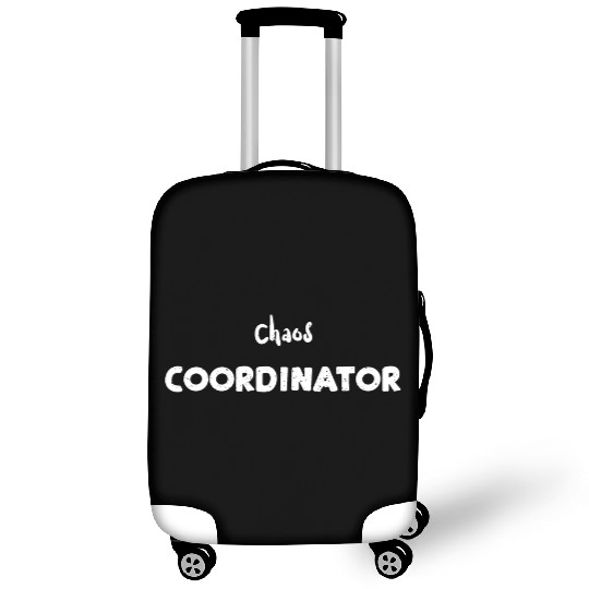 Chaos Coordinator - Teacher Luggage Covers