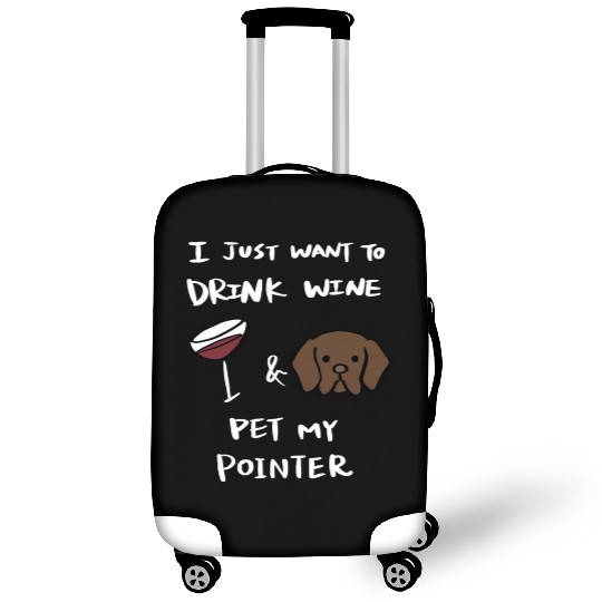 Drink Wine And Pet My German Shorthaired Pointer Luggage Covers