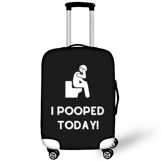 Funny I Pooped Today Funny Poop Birthday Luggage Covers