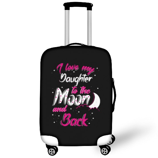 I love my daughter Luggage Covers