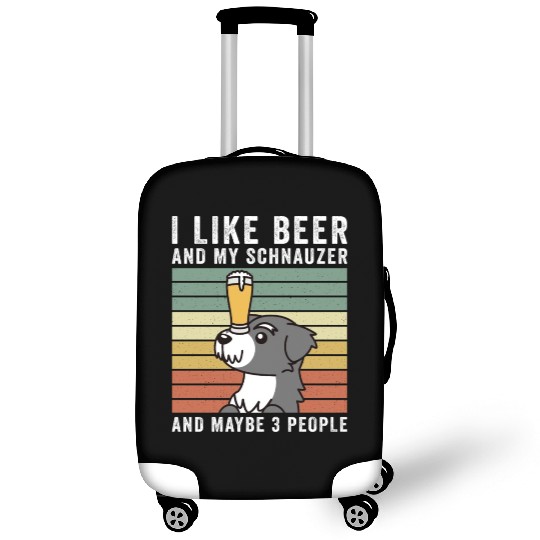 I Like Beer And My Schnauzer And Maybe 3 People Luggage Covers