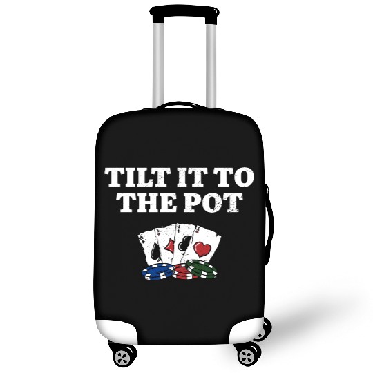 Tilt it to the Pot Poker Casino Poker Player Luggage Covers