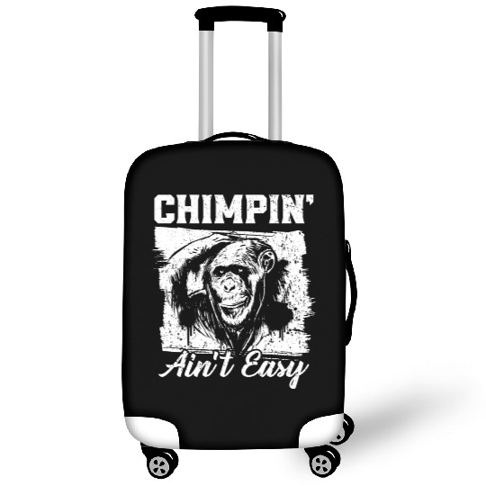 Chimpin' Ain't Easy Monkey Zookeeper Chimpanzee Luggage Covers
