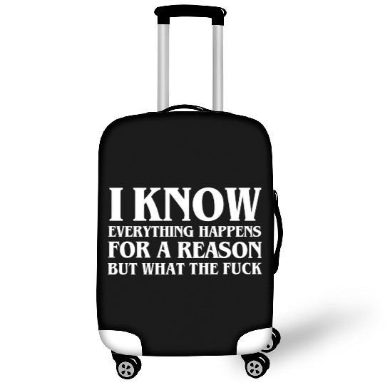 I KNOW EVERYTHING HAPPENS FOR A REASON BUT WTF Luggage Covers