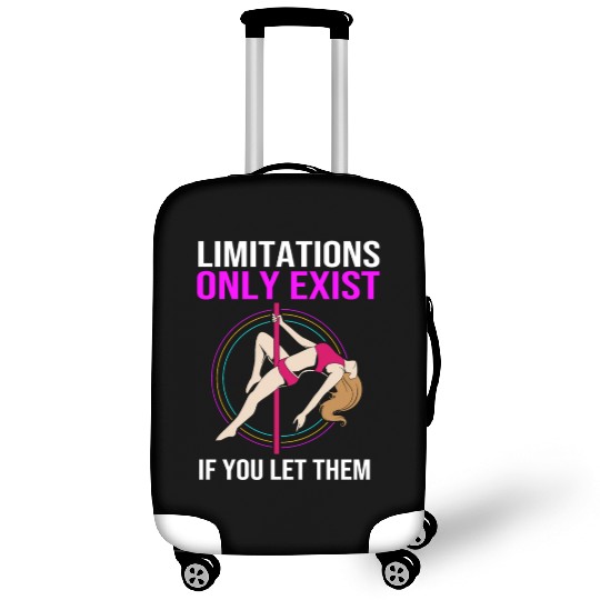 Limitations Only Exist If You Let Them Pole Dancer Luggage Covers
