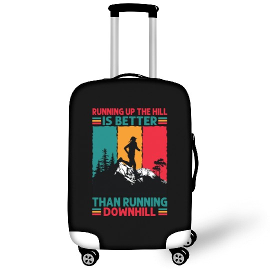 Running Up The Hill Is Better Than Running Downhil Luggage Covers