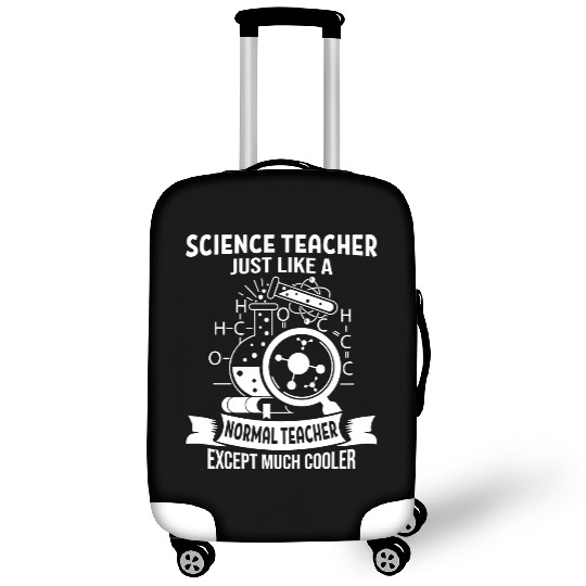 Science Teacher Just Like Normal Teacher Luggage Covers