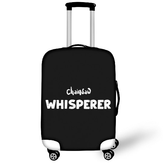 Chainsaw Whisperer - Lumberjack Luggage Covers