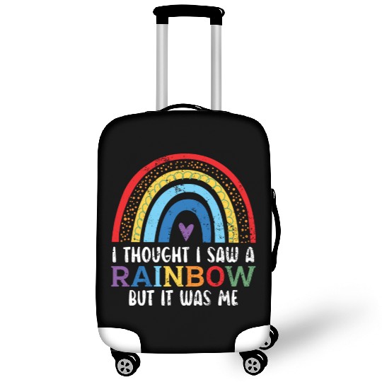 I Thought I Saw A Rainbow But It Was Me Luggage Covers