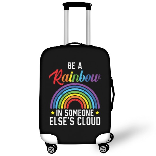 Be A Rainbow In Someone Else's Cloud Rainbow Lover Luggage Covers