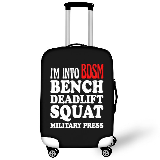Im Into BDSM Bench Squat Deadlift Military Press13 Luggage Covers