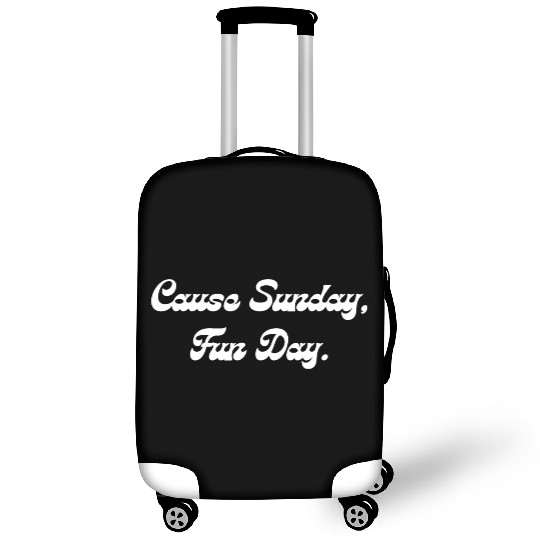 Cause Sunday Fun Day Luggage Covers