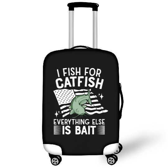 I Fish For Catfish Every Thing Else Is Bait - Luggage Covers