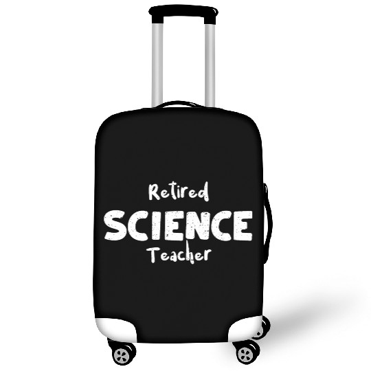 Retired Science Teacher - Teacher Luggage Covers