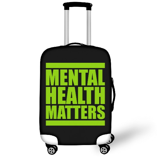mental health matters quote Luggage Covers