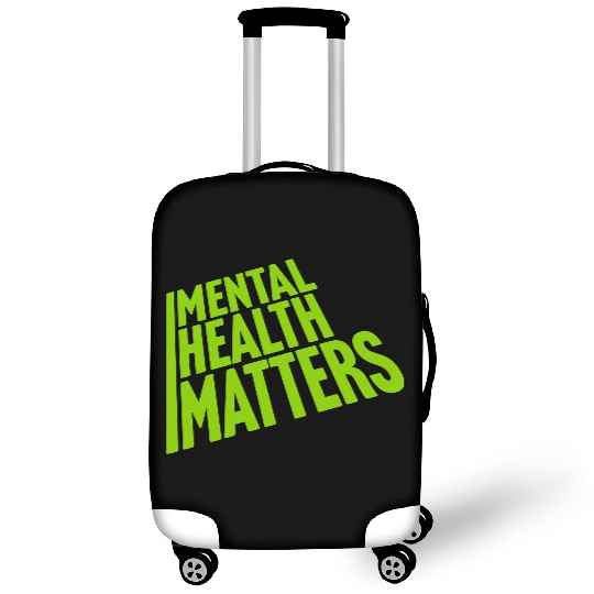 mental health matters quote Luggage Covers
