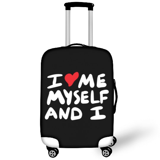 i love me myself and i Luggage Covers
