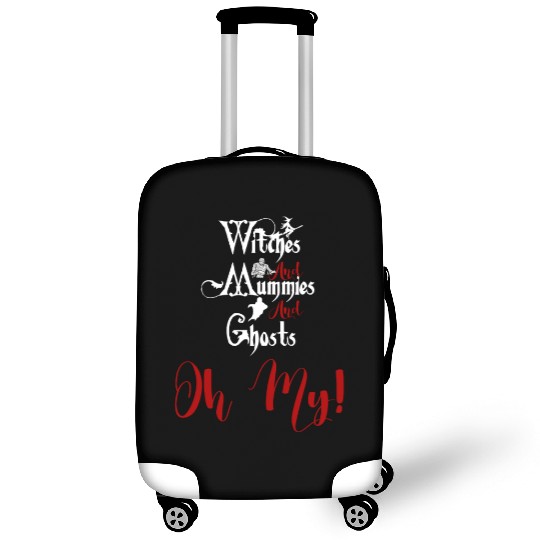 Witches mummies ghosts oh my, Cool saying witches Luggage Covers