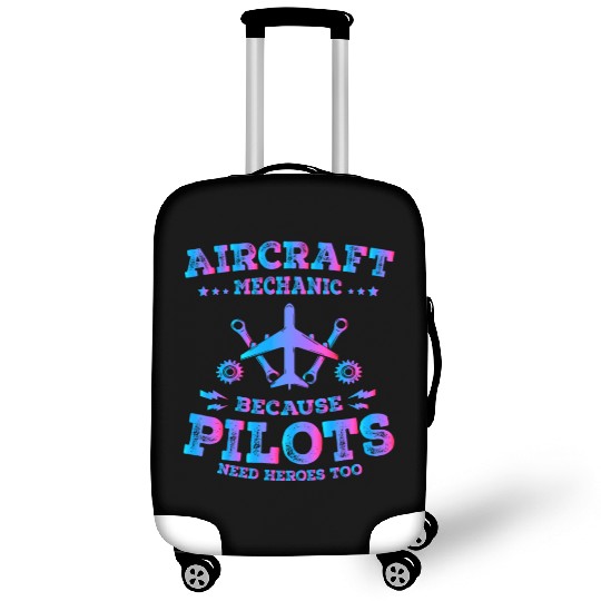 Aircraft Mechanic Because Pilots Need Heroes Too Luggage Covers