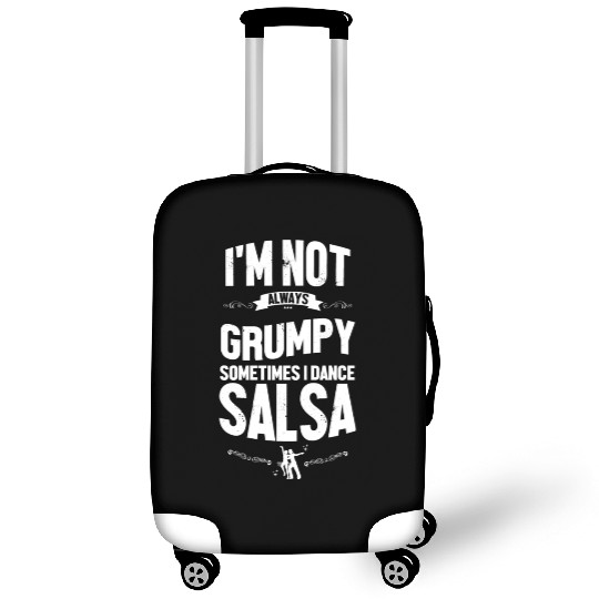 Im Not Always Grumpy Ballroom Dancer Funny Salsa Luggage Covers