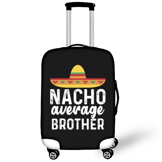 Nacho Average Brother Mexican Hat Luggage Covers