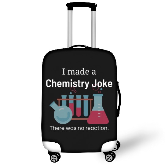 Chemistry Joke with no reaction Luggage Covers