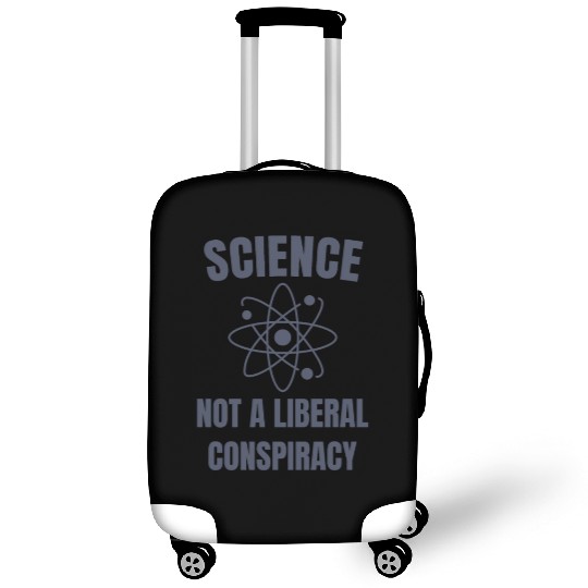 Science Not a Liberal Conspiracy Scientist Luggage Covers